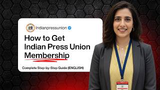 Indian Press Union Membership Process Explained Id Card, Kyc & Dashboard Guide English