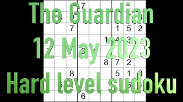 Sudoku solution ≠ The Guardian sudoku 12 May 2023 Hard level