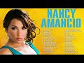 2 HORAS CON LO MEJOR DE NANCY AMANCIO  - GRANDES ÉXITOS DE ALABANZA Y ADORACIÓN