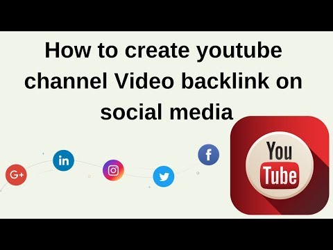 how-to-create-youtube-channel-video-backlink-on-social-media