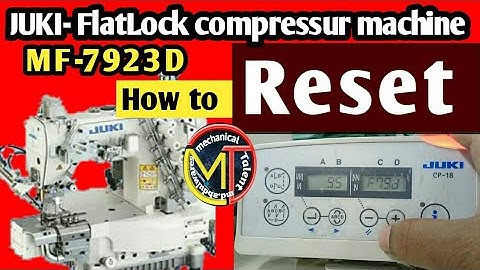 How to reset juki flatlock mf 7923D.