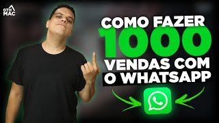 Como vender pelo Whatsapp: dicas de ouro pra vender mais