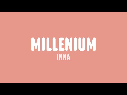 INNA - Millenium (Lyrics)