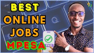 15 Best Online Jobs In Kenya That Pay Through M-PESA In 2024 screenshot 1