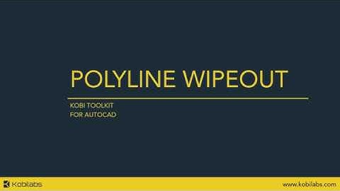AutoCAD Polyline Wipeout - Kobi Toolkit