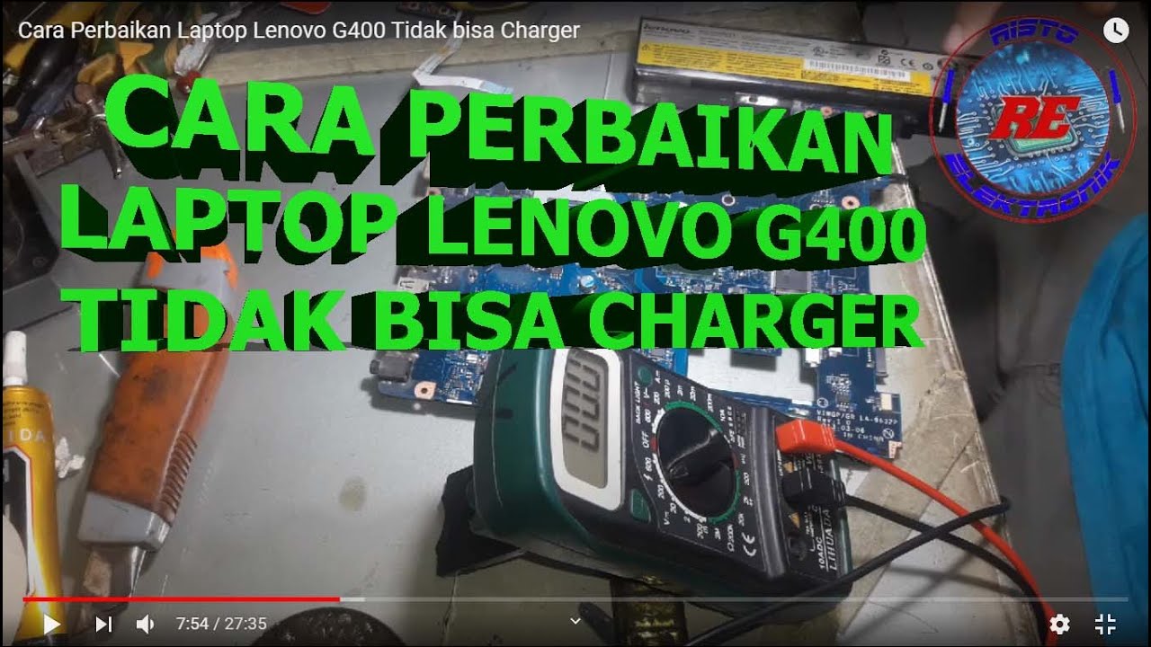 Cara Perbaikan Laptop Lenovo G400 Tidak bisa Charger YouTube