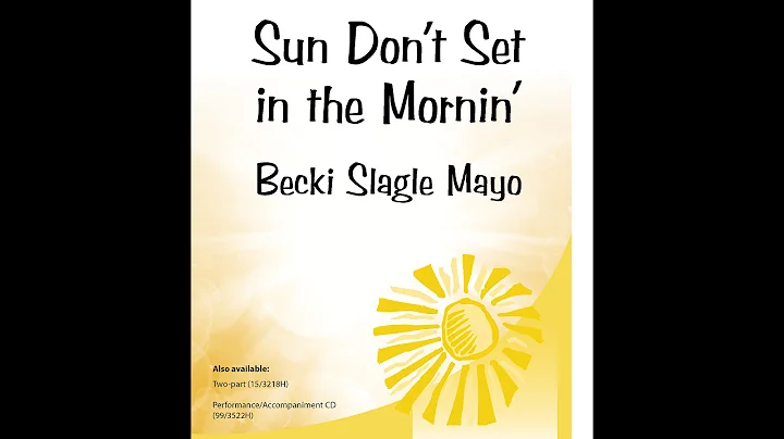 Sun Don't Set in the Mornin' (3pt Mix) - Becki Sla...