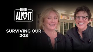 Here For All of It Podcast Episode 14 - Surviving Our 20s