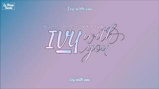 [Vietsub   Hangul] IVY With You - WANNA ONE