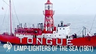 Lamp-Lighters Of The Sea (1961) | British Pathé