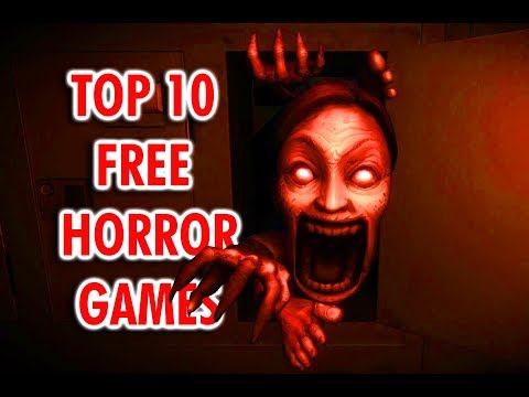 top-10-free-horror-games-|-2019-|-download-links