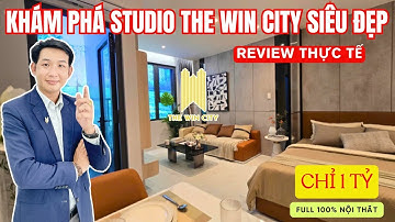 Căn Hộ The Win City Thắng Lợi | Review Chi Tiết Căn Studio, Giá Bán, Bàn Giao, Chính Sách Bán Hàng