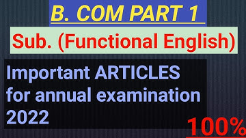 Important Articles of functional English /B. Com part 1 for annual examination 2022
