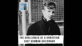 The Challenges of a #christian  #eastgerman   #Childhood (344) #coldwar #eastgermany #religion