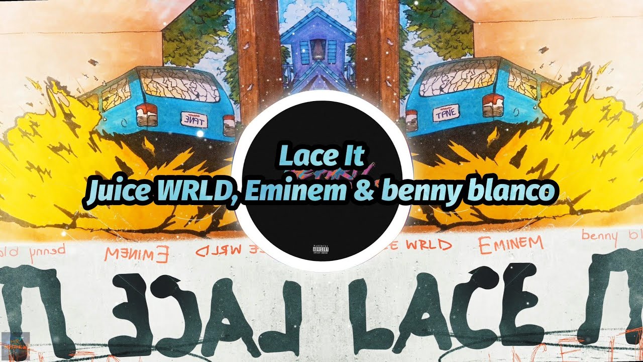 Lace It - Single - Album by Juice WRLD, Eminem & benny blanco - Apple Music