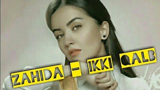 Zahida - Ikki qalb