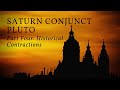 Saturn Conjunct Pluto Part Four: Historical Contractions