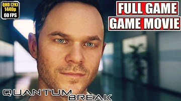 Quantum Break Full Gameplay Walkthrough [2K PC Longplay Playthrough] No Commentary