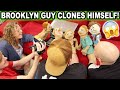 BROOKLYN GUY CLONES HIMSELF!