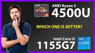 AMD Ryzen 5 4500U vs INTEL Core i5 1155G7 Technical Comparison