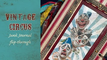Vintage Circus junk journal flip-through