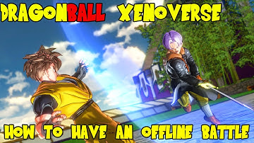 Dragon Ball Xenoverse: How To Have an Offline Match vs Computer