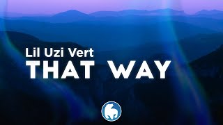 Lil Uzi Vert - That Way (Clean - Lyrics) chords