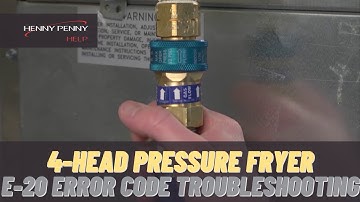 Troubleshooting E-20 Error Code - Henny Penny 4-Head Pressure Fryers