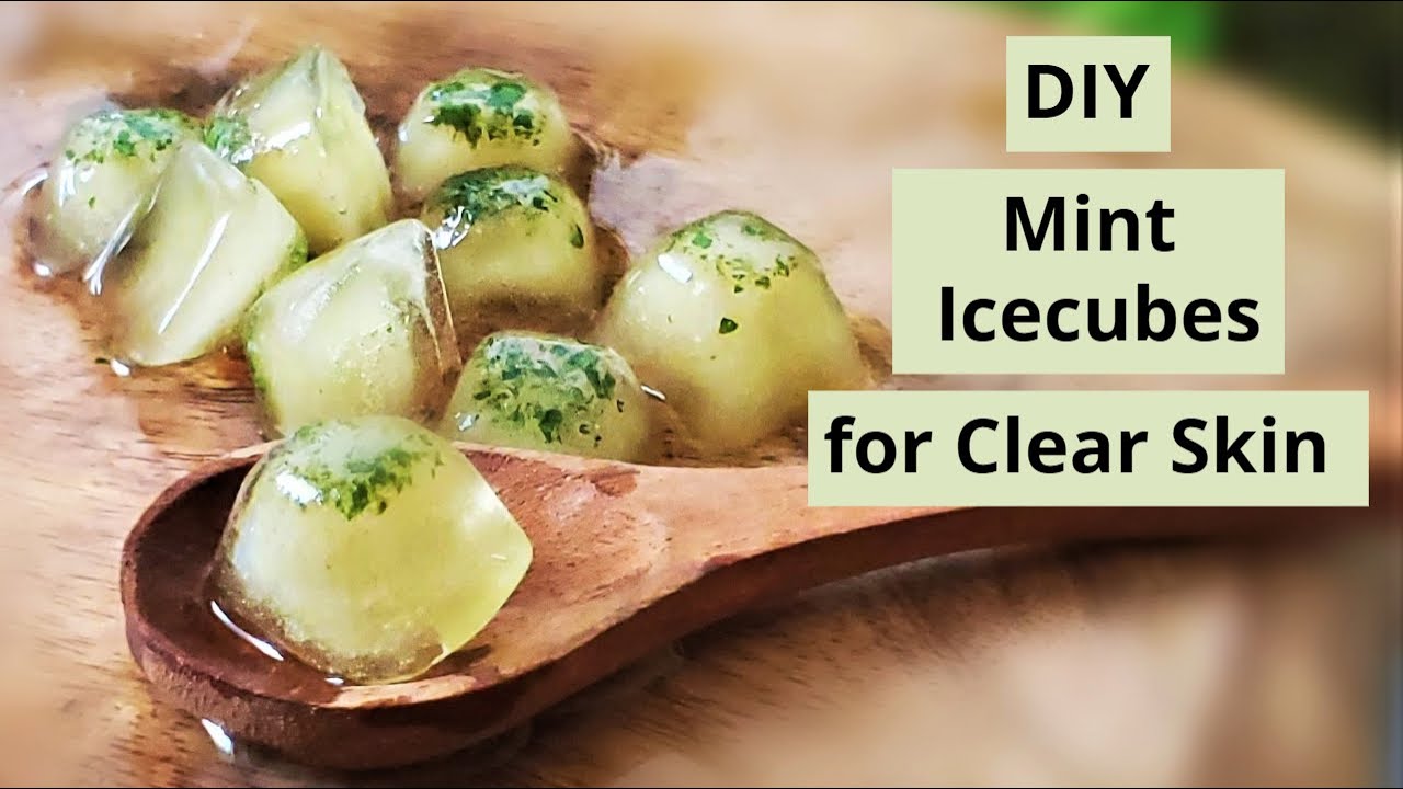 DIY Mint Ice cubes for Glowing Skin, Shrink Large Open Pores & Remove