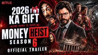 Money Heist Season 6 Official Trailer | Netflix Is Bringing It Back? 🔥