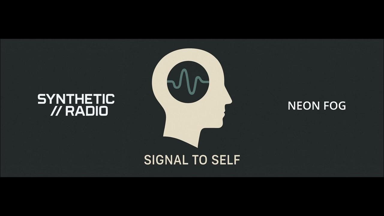 Signal to Self - Neon Fog Signal to Self - Neon Fog