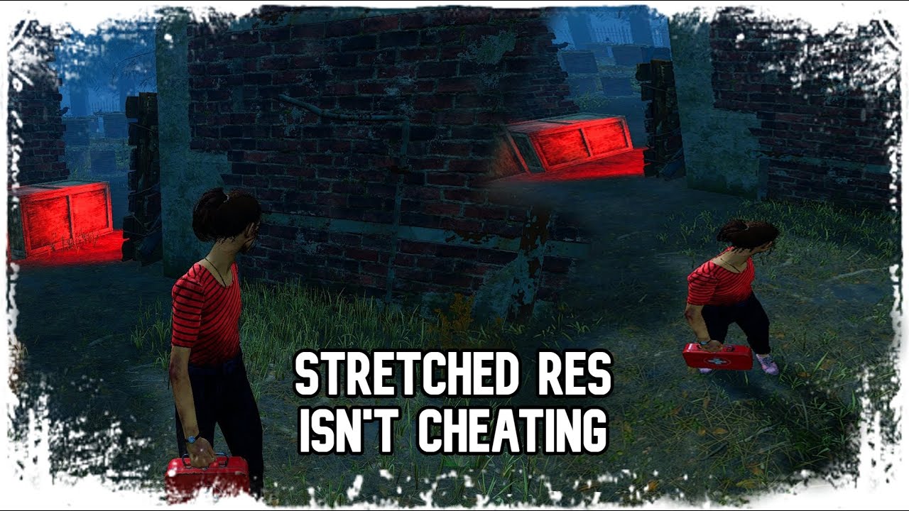 Why I Think Stretched Resolution Is Not Cheating - Dead By Daylight
