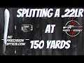 cz 457 22lr; SPLITTING A BULLET AT 150 YARDS