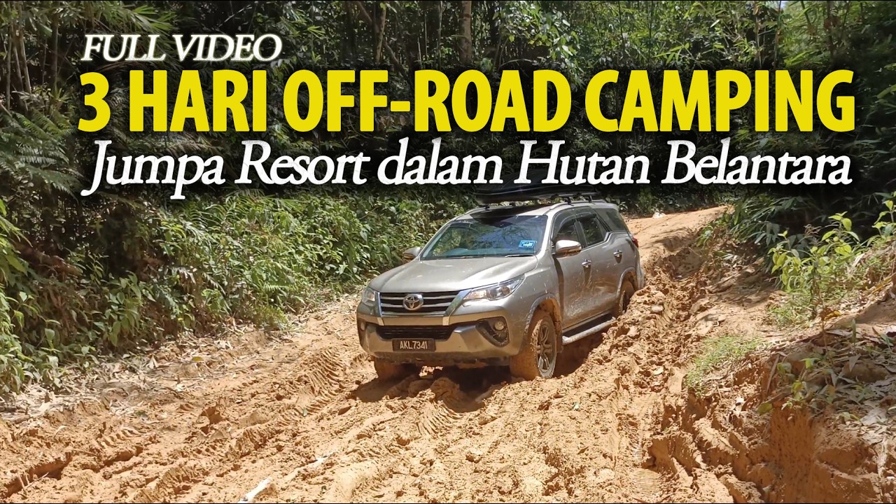 3 Hari Camping Hulu Sungai Tamu, Redah Off-Road Jumpa Resort Tersembunyi Dalam Hutan - Full Video