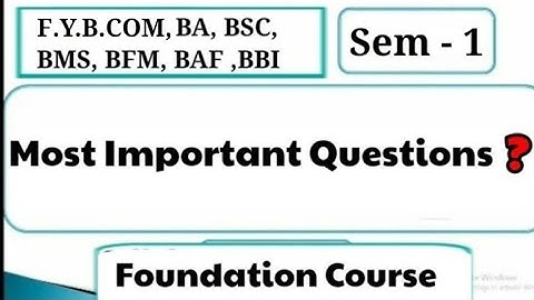 #2 Most important Questions of Foundation Course| FYBCom/BAF/BMS/BA/BSC/BFM/BBI| Mumbai University |