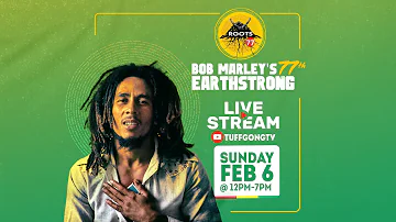 ROOTS '77 - Bob Marley Earthstrong Celebration