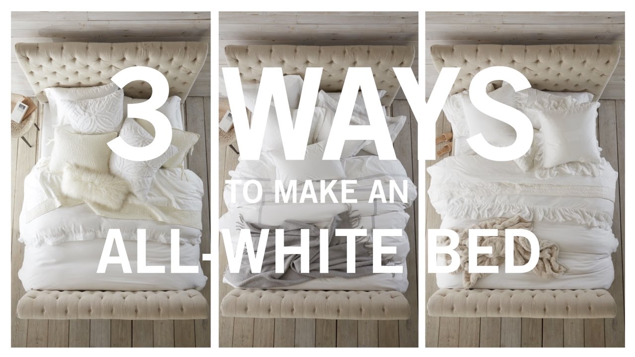 3 Ways To Make An All White Bed You 3 Ways To Make An All White Bed