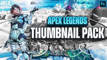 Apex Legends Season 7 Thumbnail Pack | Photoshop Template