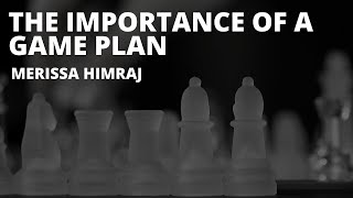 Merissa Himraj On The Importance Of A Game Plan