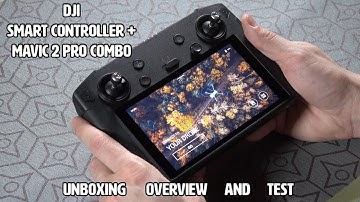 DJI Smart Controller & Mavic 2 Pro Combo: Unboxing and Testing Some of the Best Drone Tech of 2019