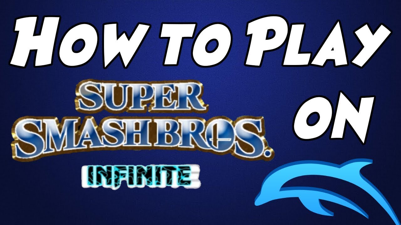 How To Play Super Smash Bros Infinite 3 0 On Dolphin Emulator Youtube
