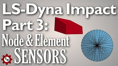 LS-Dyna Ball and Block Tutorial Part 3: Database Node and Element Sensors