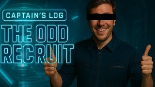 Captain’s Log: The Odd Recruit | Humans Are Weird (Sci-Fi)