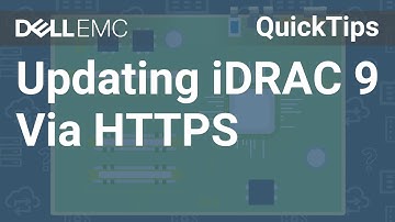 iDRAC 9: How to Update Via HTTPS QuickTips