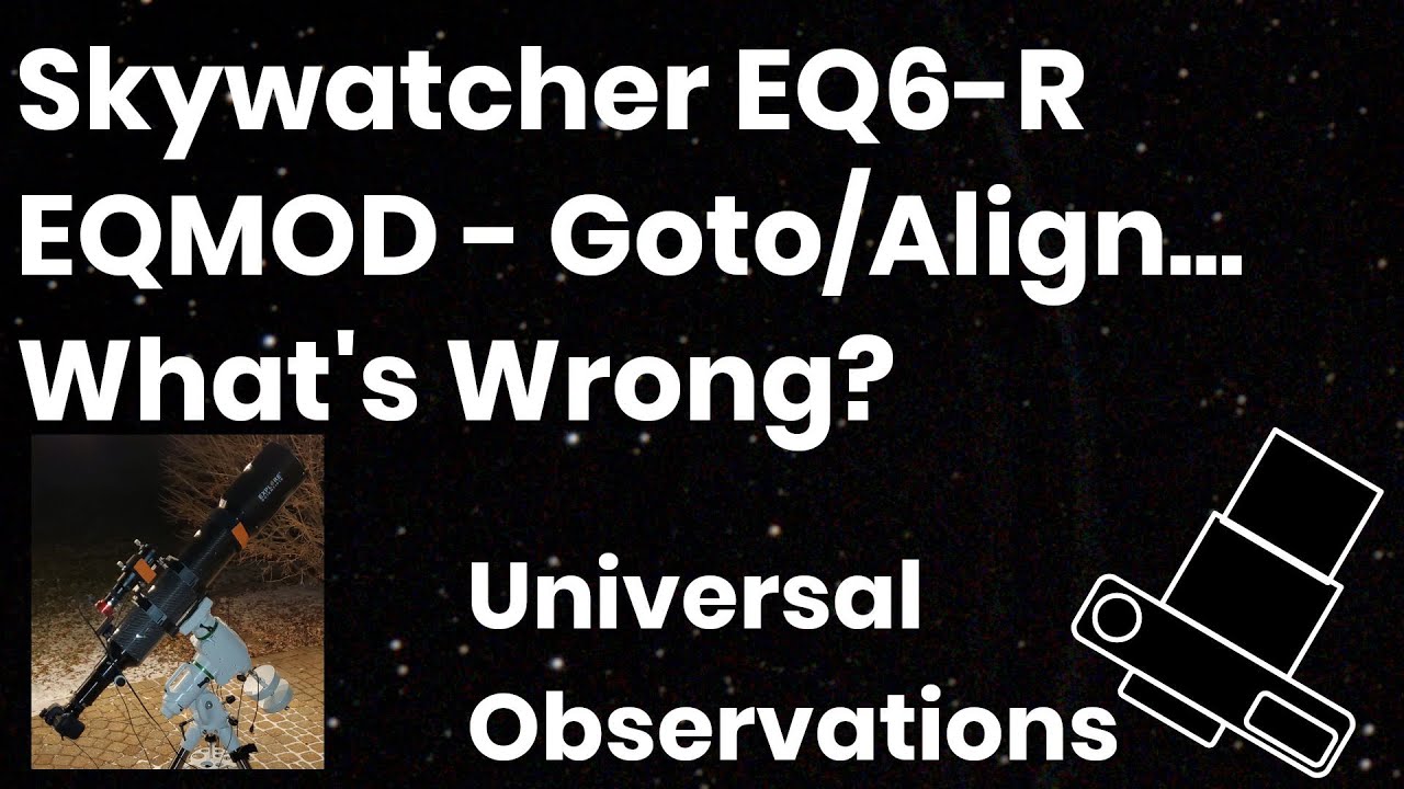 Sky Watcher EQ6-R Pro and EQMOD won't goto and bad star alignment - YouTube