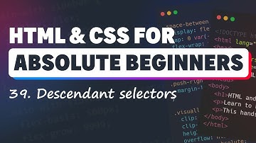 HTML & CSS for Absolute Beginners: Descendant Selectors
