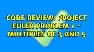 Code Review: Project Euler Problem 1 - Multiples of 3 and 5