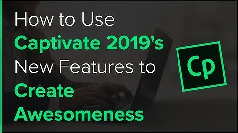 Webinar: How to Use Captivate 2019