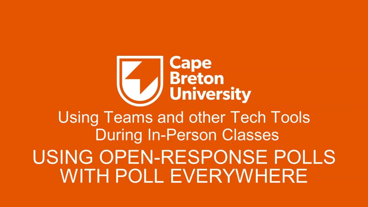 Using Teams and Other Tech Tools - Using Open Response Polls with Poll Everywhere