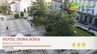 Hotel Dona Sofia - Braga Hotels, Portugal